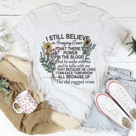 I Still Believe In Amazing Grace T-Shirt (Color: Ash, size: 2XL)
