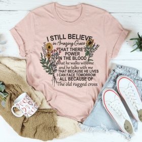 I Still Believe In Amazing Grace T-Shirt (Color: Heather Prism Peach, size: M)