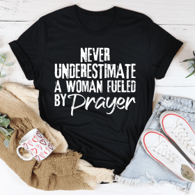 Never Underestimate A Woman Fueled By Prayer T-Shirt (Color: Black Heather, size: S)