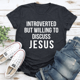 Introverted But Willing To Discuss Jesus T-Shirt (Color: Dark Grey Heather, size: 2XL)