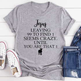Jesus Leaving 99 To Find 1 T-Shirt (Color: Athletic Heather, size: S)