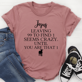 Jesus Leaving 99 To Find 1 T-Shirt (Color: Mauve, size: S)