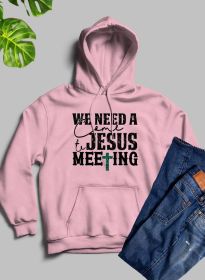 We Need A Come To Jesus Meeting Hoodie (Color: Pink, size: X-large)