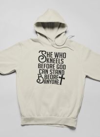 She Who Kneels Before God Can Stand Before Anyone Hoodie (Color: Heather Dust, size: large)