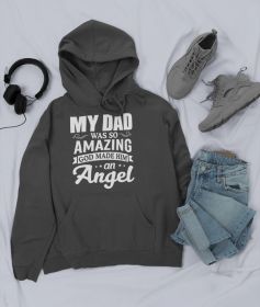 My Dad Was So Amazing God Made Him An Angel Hoodie (Color: Dark Heather, size: X-large)