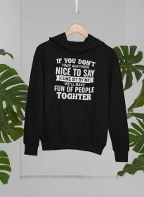 If You Don't Have Anything Hoodie (Color: Black, size: small)