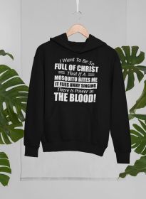 I Want to Be So Full Of Christ Hoodie (Color: Black, size: large)