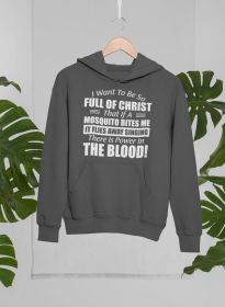 I Want to Be So Full Of Christ Hoodie (Color: Dark Grey, size: X-large)