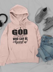 If God Is For Us Who Can Be Hoodie (Color: Heather Prism Peach, size: small)