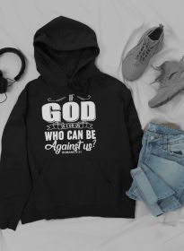 If God Is For Us Who Can Be Hoodie (Color: Black, size: XX-large)