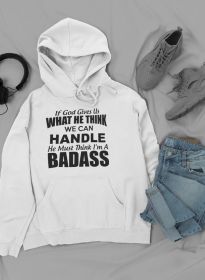 If God Give Us What He Think Hoodie (Color: White, size: medium)