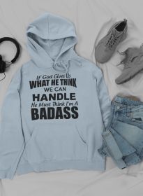 If God Give Us What He Think Hoodie (Color: Sport Grey, size: X-large)