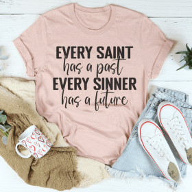 Every Saint Has A Past Every Sinner Has A Future T-Shirt (Color: Heather Prism Peach, size: XL)