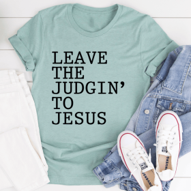 Leave The Judgin' to Jesus T-Shirt (Color: Heather Prism Dusty Blue, size: 3XL)